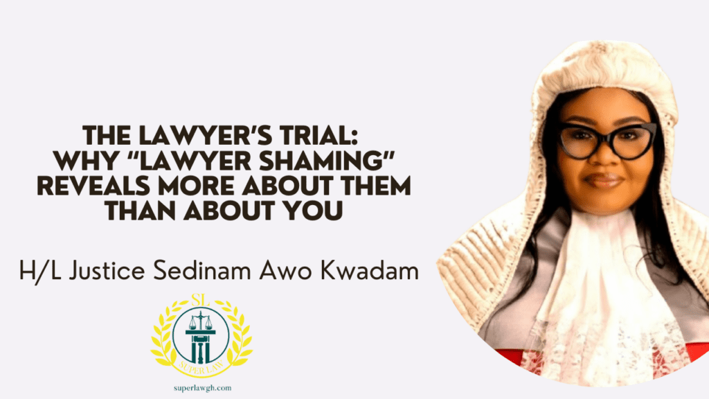 THE LAWYER’S TRIAL: WHY “LAWYER SHAMING” REVEALS MORE ABOUT THEM THAN ABOUT YOU